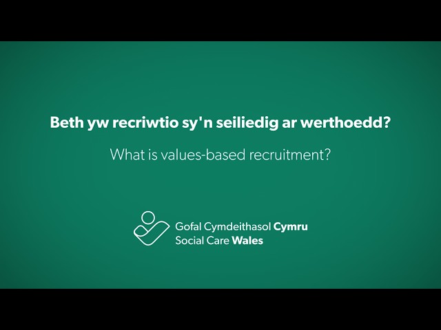 Beth yw recriwtio sy'n seiliedig ar werthoedd? / What is values based recruitment?