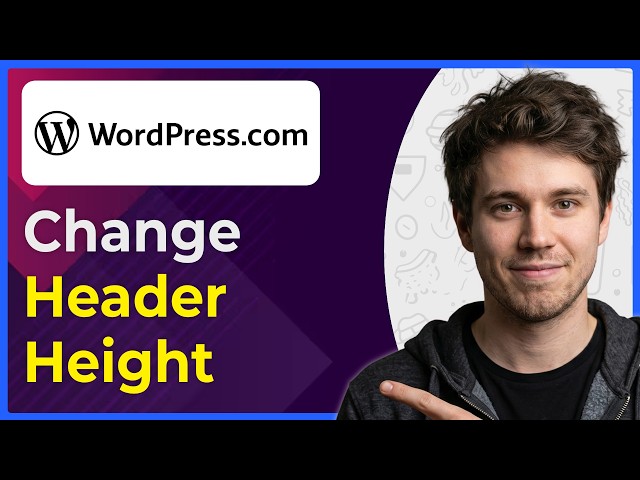 How to Change the Header Height in Wordpress (Step-By-Step) [2026 guide]