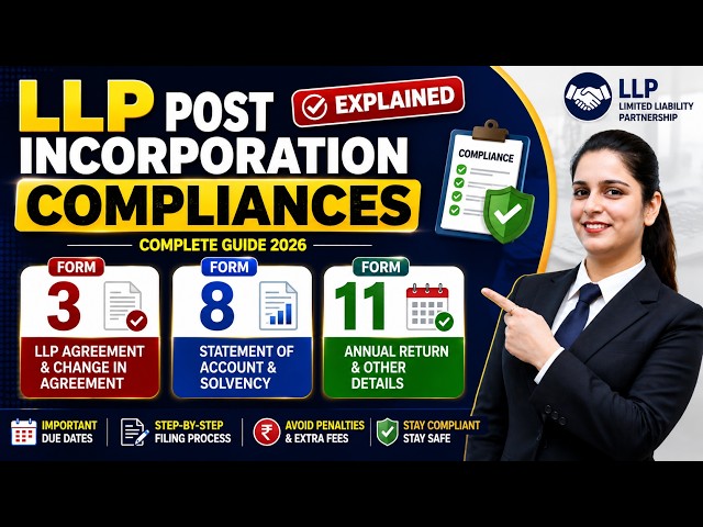 LLP Post Incorporation Compliances 2026 | Form 3, Form 8 & Form 11 | Complete Process Explained
