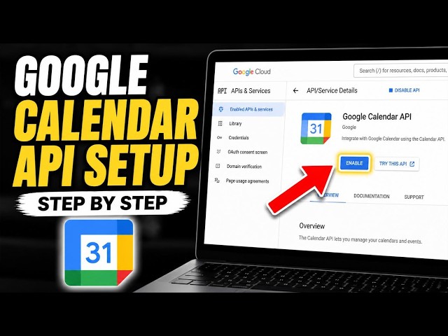 How to setup Google Calendar API for booking workflows - Step By Step