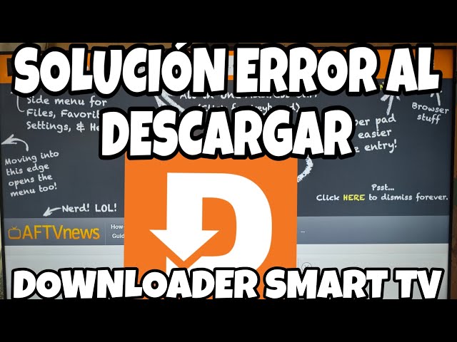 HOW TO FIX DOWNLOADER NOT DOWNLOADING ON SMART TV