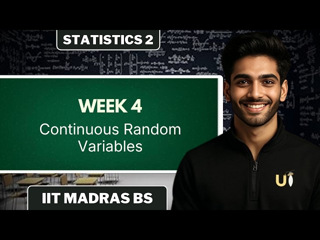 Week 4 - Continuous Random Variables | Question Practice Series | Statistics 2 | IITMBS