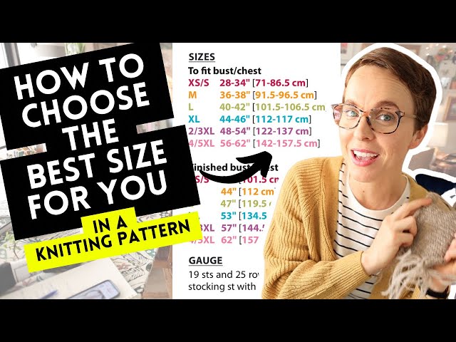 How to choose the best size for you from a knitting pattern.