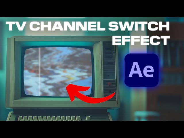 How to do a TV CHANNEL SWITCH EFFECT (After Effects 2025)