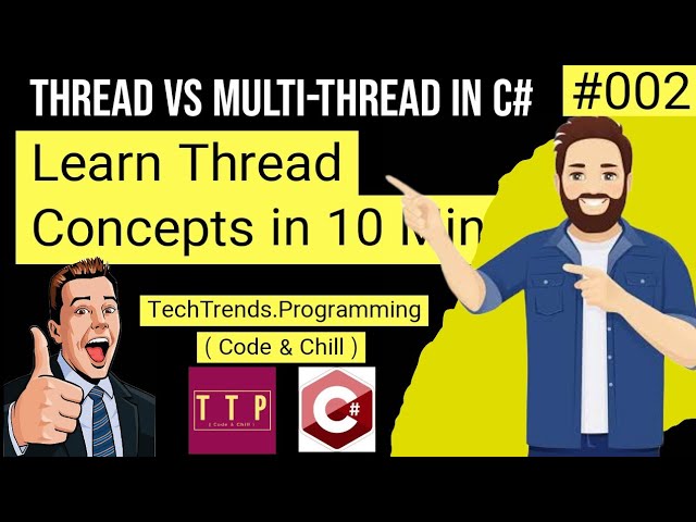 Thread and Multi Thread in C# with Examples | Thread vs Task | Parallel Program | #thread | TTP | #2