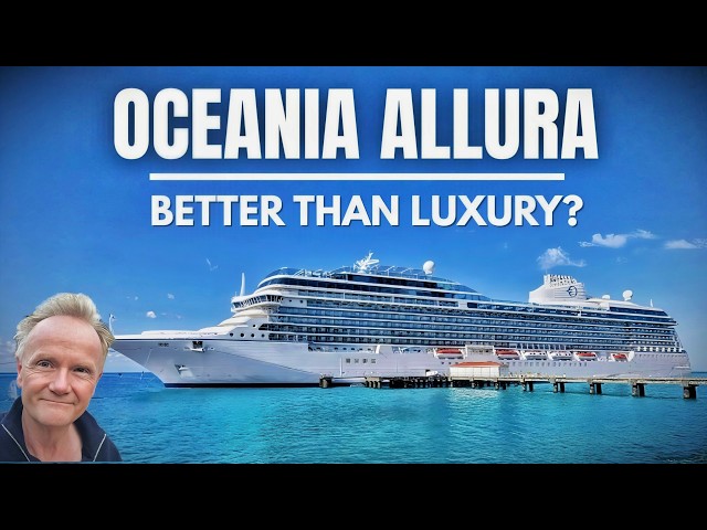Oceania Allura: Voted Best New Ship… is It?