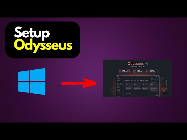 How to Setup Odysseus (Self-Hosted AI Workspace) on Windows
