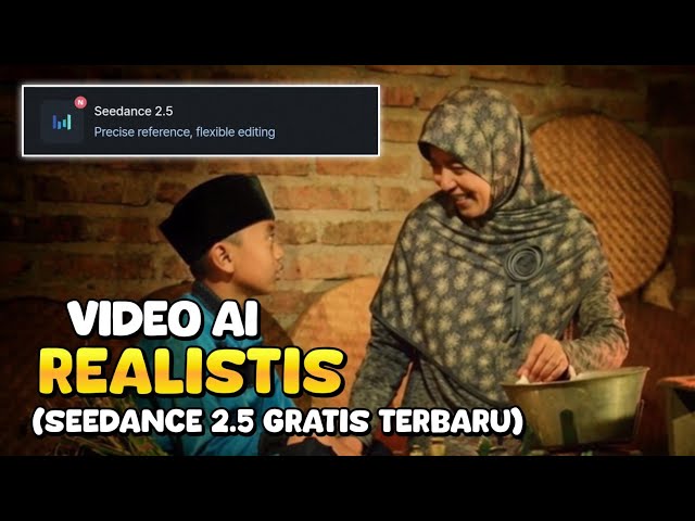 GRATIS🔥 CARA BIKIN VIDEO AI REALISTIS! SEEDANCE 2.5