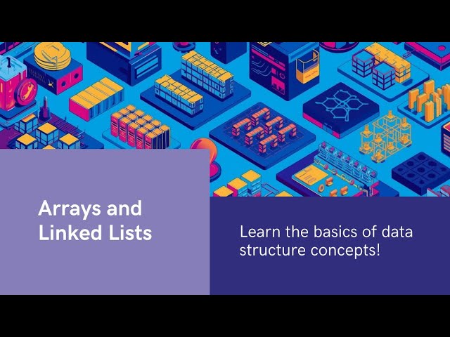 Arrays and Linked Lists