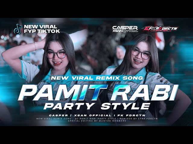 DJ PAMIT RABI STYLE PARTY VIRAL TIKTOK CASPER & XSAN OFFICIAL FEAT FK FUNDURACTION 