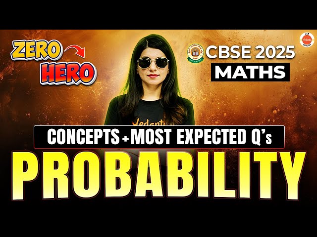 Probability | Zero To Hero | Concepts + Most Expected Questions | CBSE 2025 | Namrata Ma'am