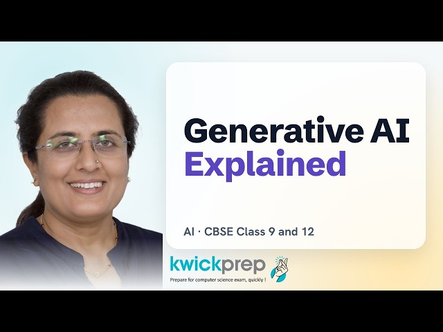 Generative AI Explained: Types, Uses, Benefits & Limits | CBSE