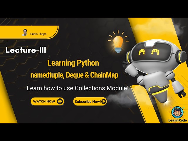 Python namedtuple, deque & ChainMap Explained | Collections Module Lecture 3