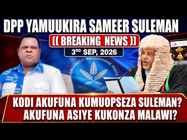 DPP YAMUUKIRA SAMEER SULEMAN PAZOMWE WAYANKHULA PA PRESS BRIEFING #breakingnews #viralreels #trend
