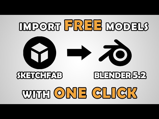 Sketchfab to Blender 5.2 Workflow - AddonTutorial!