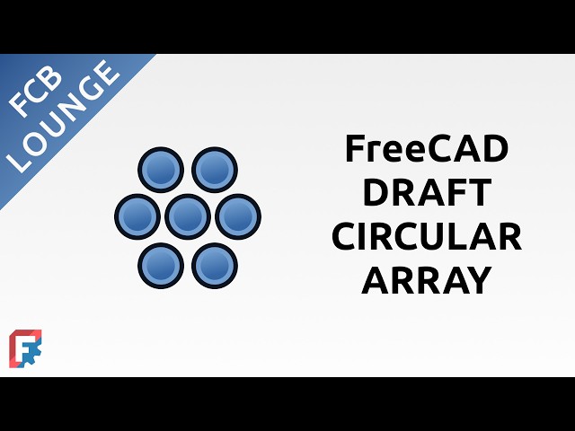 Draft Circular Array Tool in FreeCAD