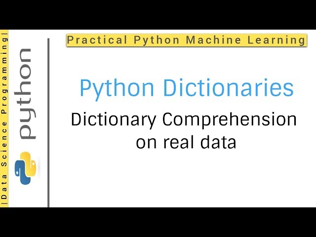 Python Dictionaries Tutorial 10 | Python dictionary comprehension on a real data