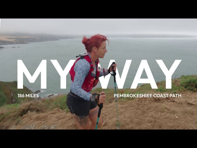 MY WAY - 186 Mile Pembrokeshire Coast Path - Ultra Marathon Documentary Featuring Sanna Duthie