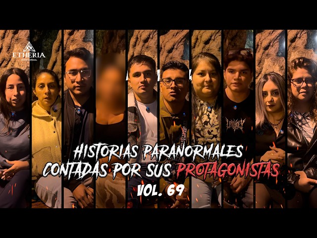 HISTORIAS PARANORMALES CONTADAS POR SUS PROTAGONISTAS VOL. 69 | Etheria Paranormal