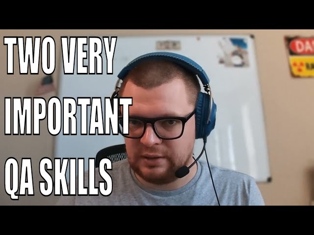 Two most important skills for QA engineer - Becoming Software Tester