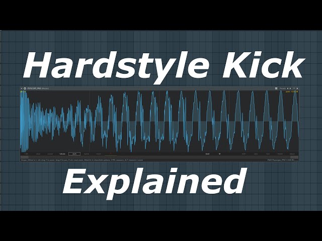 Hardstyle Kick Explained