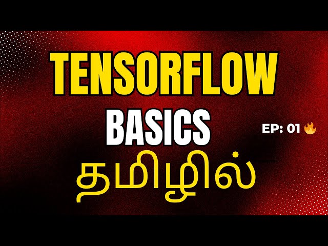 What is Tensorflow in Tamil | Deep Learning Tutorial Tamil