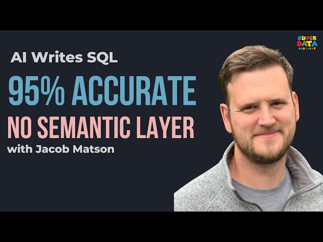 AI Writes SQL at 95% Accuracy. Do You Need a Semantic Layer?? 📱
