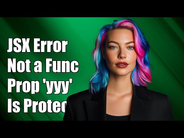 JSX element type 'xxx' is not a constructor function for JSX elements. Property 'yyy' is protect...