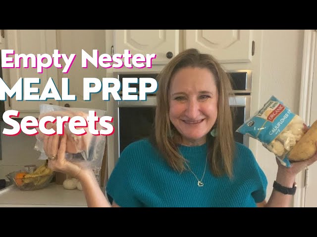 Never Spend Hours Cooking Again: Time-Saving Meal Prep for Empty Nesters