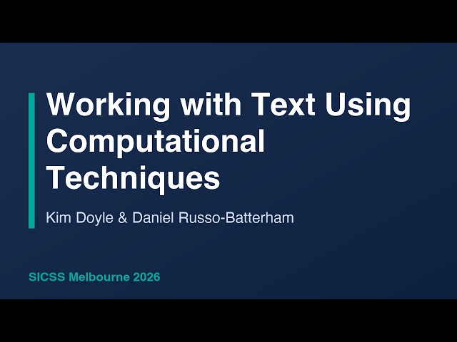 Working with Text Using Computational Techniques - Kim Doyle, Daniel Russo Batterham