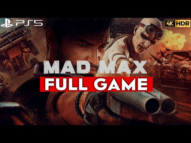 Mad Max PS5 Gameplay Walkthrough Full Game 4K HDR No Commentary