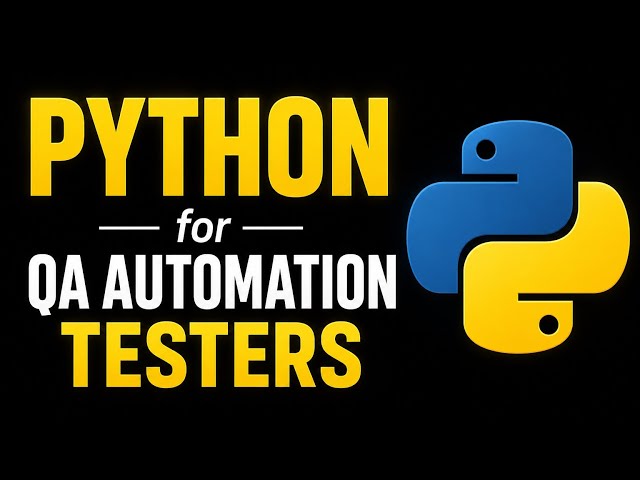 PYTHON - Complete Guide For Quick Revision - QA Automation Testers 