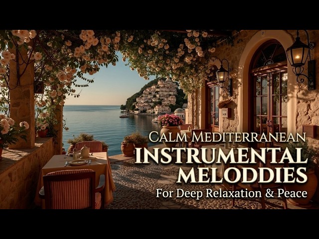 Italian & Greek Instrumental Music | Coastal Cafe Chill for Relaxation