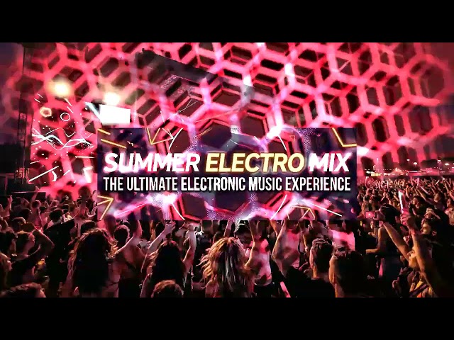 Summer Electro Mix Best of the 00s, 10s mix