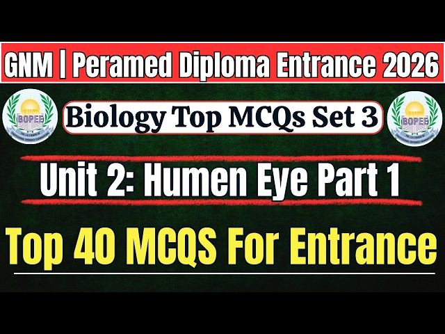 Biology Top 40 MCQs From Human Eye | JKBOPEE GNM Entrance Preperation Series Part 3 | Biology Mcqs