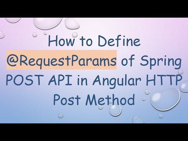 How to Define @ RequestParams of Spring POST API in Angular HTTP Post Method