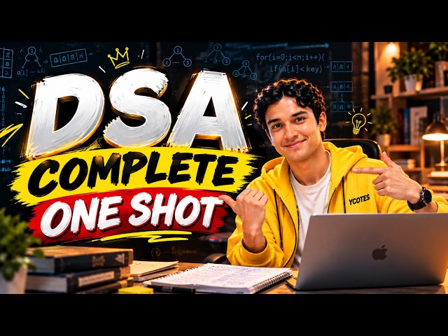 The Only DSA One Shot You Would Ever Need Before Your Exams