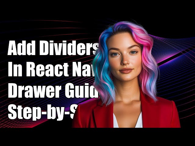 How to Add Section Dividers in React Navigation Drawer: A Step-by-Step Guide