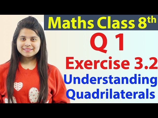 Question 1 - Ex 3.2 - Understanding Quadrilaterals - NCERT Maths Class 8th - Ch 3