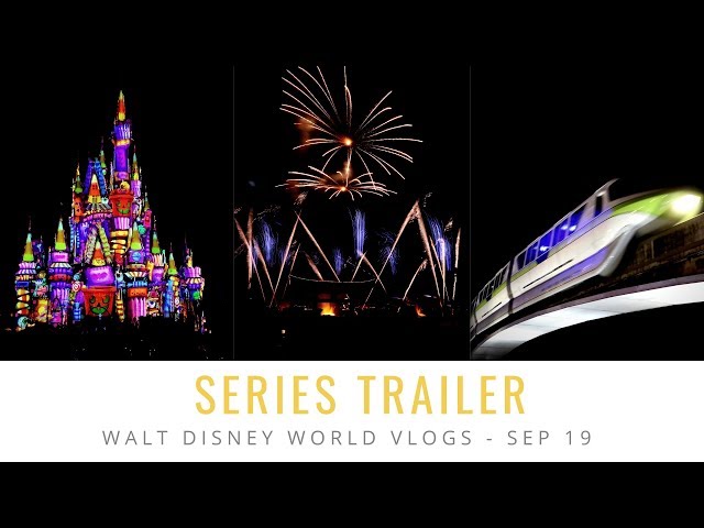 WALT DISNEY WORLD VLOGS - SERIES TRAILER SEP 2019