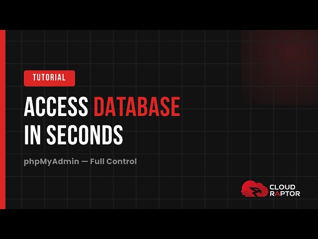 How to Access Database in CloudRaptor: Manage Database with phpMyAdmin Securely
