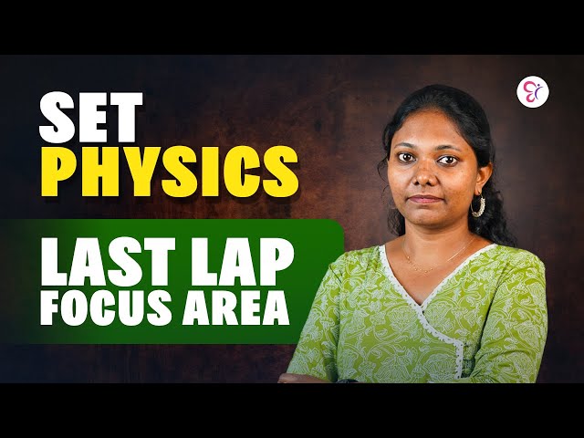 SET PHYSICS LAST LAP FOCUS AREA | SET EXAM COACHING CLASS | KERALA SET EXAM 2026