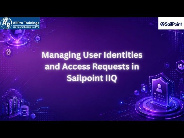Managing User Identities and Access Requests in SailPoint IIQ