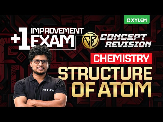 Plus One Improvement Exam Chemistry | Structure Of Atom | Xylem Plus Two
