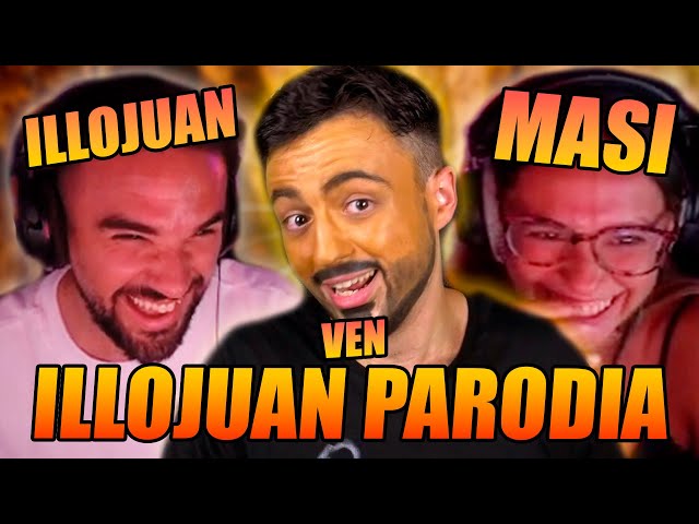ILLOJUAN y MASI REACCIONAN a mi PARODIA de ILLOJUAN