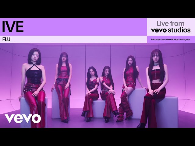 IVE - FLU | Live From Vevo Studios