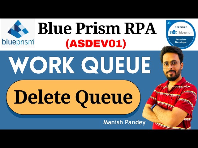 67. Delete Work Queue and Clear Queue Items in Blue Prism | Queue Management (ASDEV01)