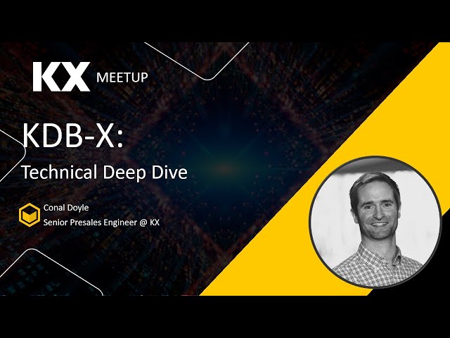 KDB-X Technical Overview | NY KX 2025 Meetup | Conal Doyle