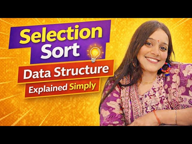 Selection Sort Algorithm Explained 💯 | With Example & Dry Run