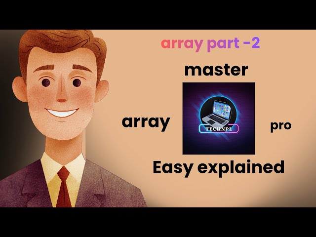 Masterclass in Array part-2 | Easy explained | 2026 | technpl